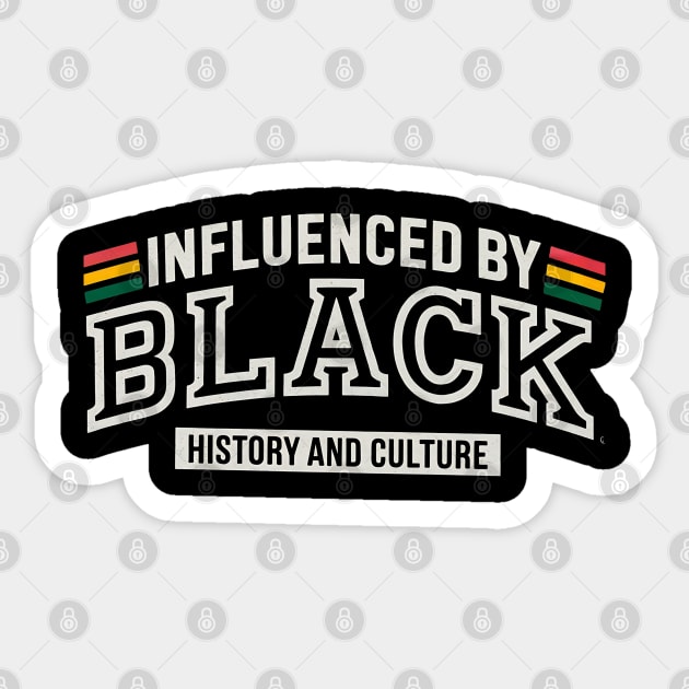 Influenced By Black History and Culture 2 Sticker by UrbanLifeApparel